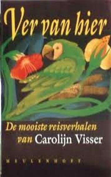 Grote foto carolijn visser ver van hier en de kapers van m boeken reisverhalen