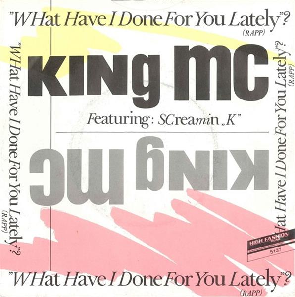 Grote foto king mc featuring screamin k what have i done for you lately muziek en instrumenten platen elpees singles