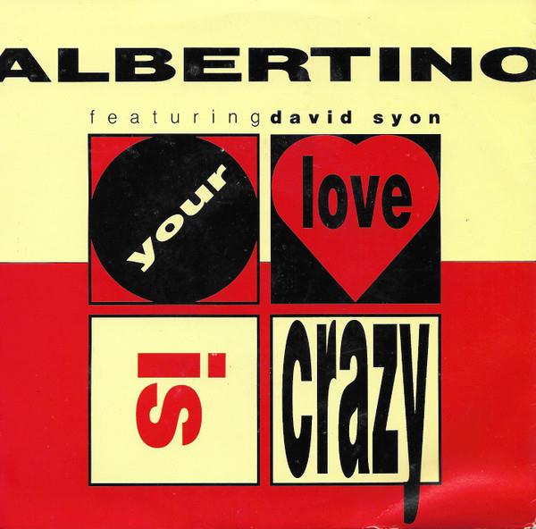 Grote foto albertino featuring david sion your love is crazy muziek en instrumenten platen elpees singles