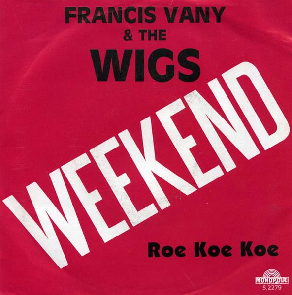 Grote foto francis vany the wigs weekend muziek en instrumenten platen elpees singles