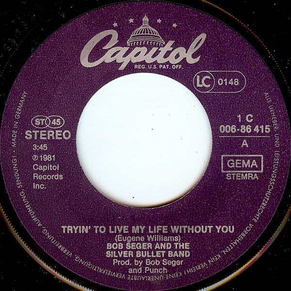 Grote foto bob seger and the silver bullet band tryin to live my life without you muziek en instrumenten platen elpees singles