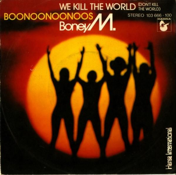Grote foto boney m. we kill the world don t kill the world boonoonoonoos muziek en instrumenten platen elpees singles