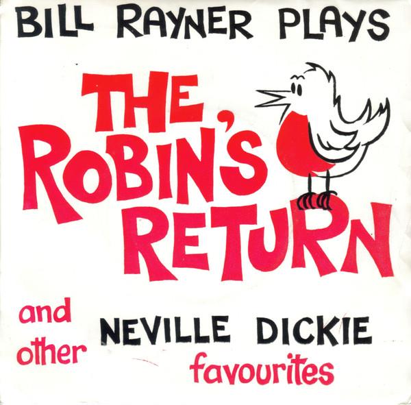 Grote foto bill rayner four the robin return and other favourites bill rayner plays neville dickie muziek en instrumenten platen elpees singles