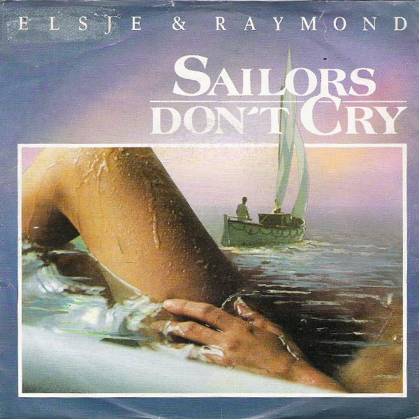 Grote foto els helewaut raymond van het groenewoud sailors don t cry muziek en instrumenten platen elpees singles