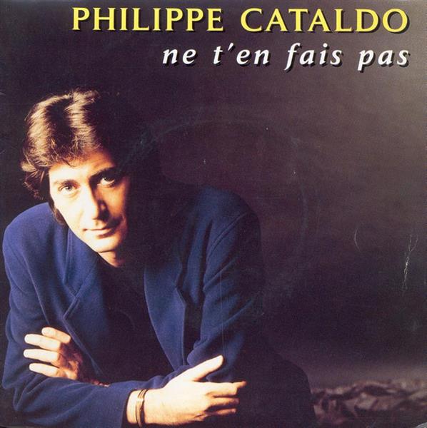 Grote foto philippe cataldo ne t en fais pas muziek en instrumenten platen elpees singles