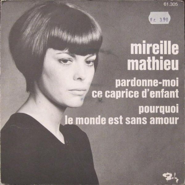 Grote foto mireille mathieu pardonne moi ce caprice d enfant pourquoi le monde est sans amour muziek en instrumenten platen elpees singles