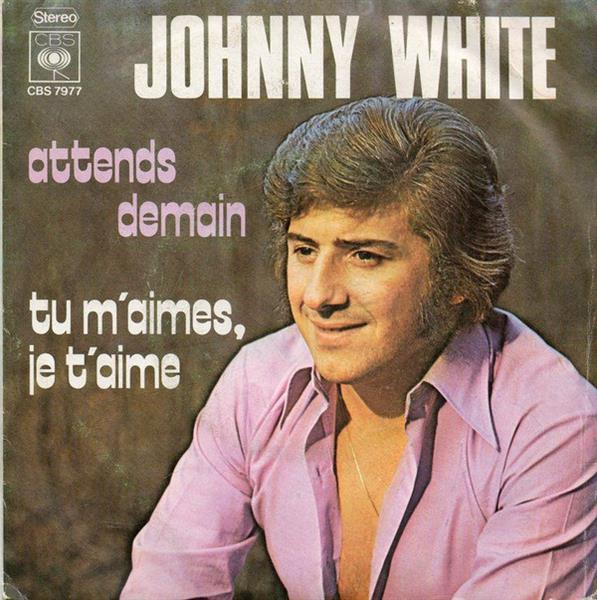 Grote foto johnny white 3 attends demain tu m aimes je t aime muziek en instrumenten platen elpees singles