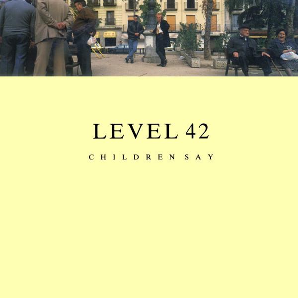 Grote foto level 42 children say muziek en instrumenten platen elpees singles