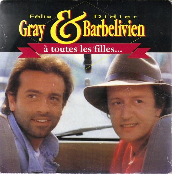 Grote foto f lix gray didier barbelivien toutes les filles muziek en instrumenten platen elpees singles