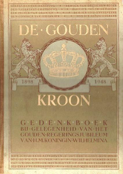 Grote foto de gouden kroon 1898 1948. gedenkboek wilhelmina boeken geschiedenis vaderland